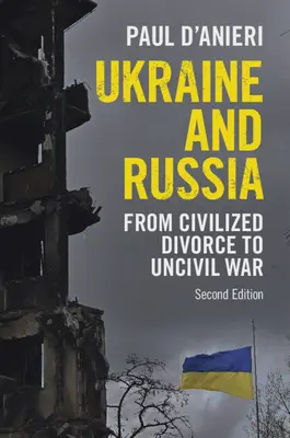 Ucrania y Rusia: Del divorcio civilizado a la guerra incivil - Ukraine and Russia: From Civilized Divorce to Uncivil War