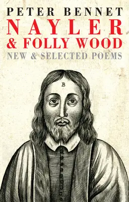 Nayler & Folly Wood: Poemas nuevos y escogidos - Nayler & Folly Wood: New & Selected Poems