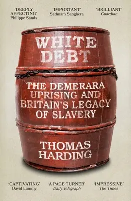 La deuda blanca: el levantamiento del Demerara y el legado británico de esclavitud - White Debt: The Demerara Uprising and Britain's Legacy of Slavery