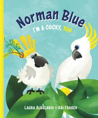 Norman Blue Yo También Soy Un Gallito - Norman Blue: I'm a Cocky, Too