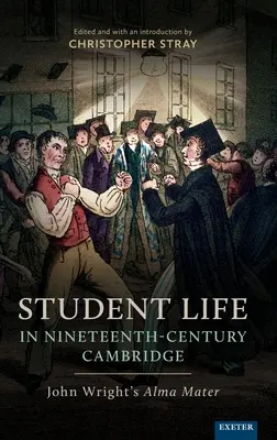 La vida estudiantil en el Cambridge del siglo XIX: El alma mater de John Wright - Student Life in Nineteenth-Century Cambridge: John Wright's Alma Mater