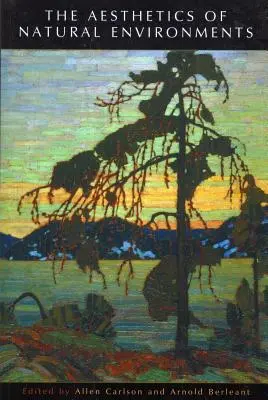 La estética de los entornos naturales - The Aesthetics of Natural Environments