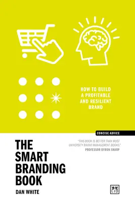 El Libro de la Marca: Cómo construir una marca popular y rentable - The Branding Book: How to Build a Popular and Profitable Brand