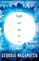 A qué altura llegamos en la oscuridad - How High We Go in the Dark