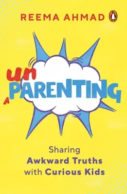 Unparenting: Compartir verdades incómodas con niños curiosos - Unparenting: Sharing Awkward Truths with Curious Kids