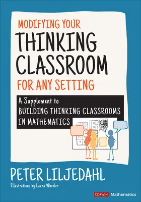 Modifying Your Thinking Classroom for Different Settings: A Supplement to Building Thinking Classrooms in Mathematics