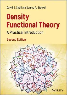 Teoría funcional de la densidad - Introducción práctica, 2ª edición - Density Functional Theory - A Practical  Introduction, 2nd Edition