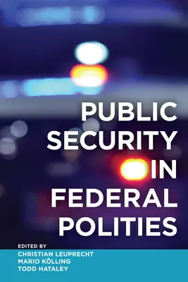 La seguridad pública en las políticas federales - Public Security in Federal Polities