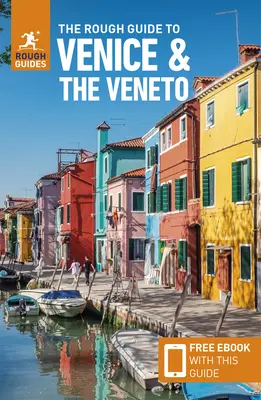 The Rough Guide to Venice & the Veneto (Guía de viaje con Ebook Gratis) - The Rough Guide to Venice & the Veneto (Travel Guide with Free Ebook)