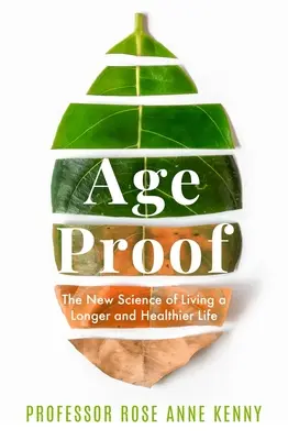 Age Proof: La nueva ciencia de una vida más larga y saludable - Age Proof: The New Science of Living a Longer and Healthier Life