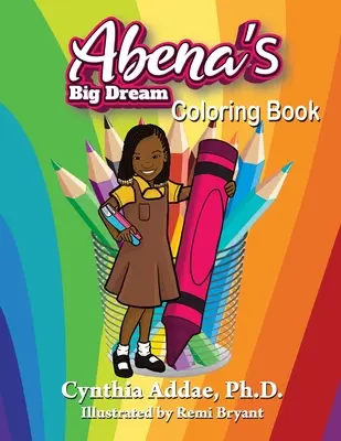 Libro para colorear El gran sueño de Abena - Abena's Big Dream Coloring Book