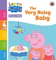 Aprende con Peppa Phonics Nivel 4 Libro 16 - El bebé muy ruidoso (Phonics Reader) - Learn with Peppa Phonics Level 4 Book 16 - The Very Noisy Baby (Phonics Reader)