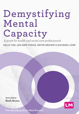 Desmitificar la capacidad mental - Demystifying Mental Capacity