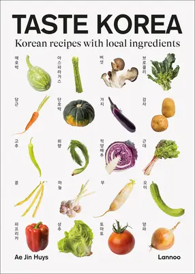Saborea Corea: Recetas coreanas con ingredientes locales - Taste Korea: Korean Recipes with Local Ingredients