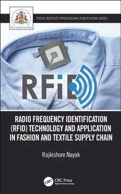 Radio Frequency Identification (Rfid) Technology and Application in Fashion and Textile Supply Chain: Tecnología y aplicación en la confección - Radio Frequency Identification (Rfid) Technology and Application in Fashion and Textile Supply Chain: Technology and Application in Garment Manufactur