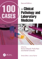 100 Casos de Patología Clínica y Medicina de Laboratorio - 100 Cases in Clinical Pathology and Laboratory Medicine