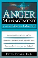 El control de la ira - 6 pasos críticos para una vida más tranquila (Favaro Peter (Peter Favaro)) - Anger Management - 6 Critical Steps to a Calmer Life (Favaro Peter (Peter Favaro))