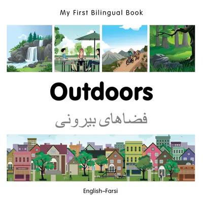 Mi primer libro bilingüe - Aire libre (inglés-farsi) - My First Bilingual Book-Outdoors (English-Farsi)
