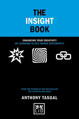 El libro de la intuición: Aumenta tu creatividad aprendiendo a ver las cosas de otra manera - The Insight Book: Enhancing Your Creativity by Learning to See Things Differently