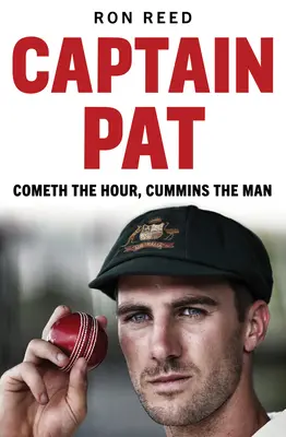 Capitán Pat: Cometh the Hour, Cummins the Man - Captain Pat: Cometh the Hour, Cummins the Man