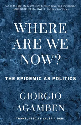 ¿Dónde estamos ahora? La epidemia como política - Where Are We Now?: The Epidemic as Politics