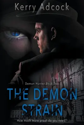 La tensión demoníaca: Un thriller cristiano - Los demonios existen - The Demon Strain: A Christian Thriller - Demons Do Exist