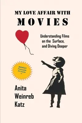 Mi pasión por el cine: entender las películas a primera vista y profundizar en ellas - My Love Affair with Movies: Understanding Films on the Surface, and Diving Deeper