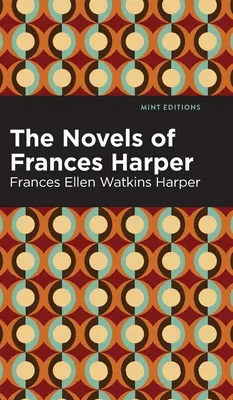 Las novelas de Frances Harper - The Novels of Frances Harper