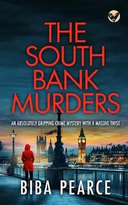 THE SOUTH BANK MURDERS un misterio criminal absolutamente apasionante con un giro inesperado - THE SOUTH BANK MURDERS an absolutely gripping crime mystery with a massive twist