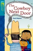 Oxford Reading TreeTops Ficción: Nivel 9 Más Pack A: The Cowboy Next Door - Oxford Reading Tree TreeTops Fiction: Level 9 More Pack A: The Cowboy Next Door