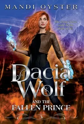 Lobo de Dacia y el Príncipe Caído: Una novela de fantasía oscura y mágica sobre la mayoría de edad - Dacia Wolf & the Fallen Prince: A dark and magical coming of age fantasy novel