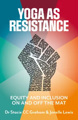 Yoga como resistencia: Equidad e inclusión dentro y fuera de la esterilla - Yoga as Resistance: Equity and Inclusion on and Off the Mat