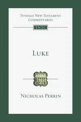 Lucas: Introducción y comentario - Luke: An Introduction and Commentary