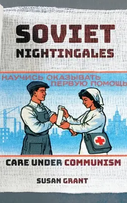 Los ruiseñores soviéticos: Cuidados bajo el comunismo - Soviet Nightingales: Care Under Communism