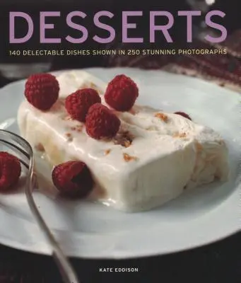 Postres: 140 Deliciosos Postres Mostrados en 250 Impresionantes Fotografías - Desserts: 140 Delectable Desserts Shown in 250 Stunning Photographs