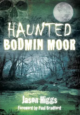 Bodmin Moor embrujado - Haunted Bodmin Moor