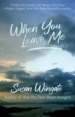 Cuando me dejes: Una novela de Friday Harbor - When You Leave Me: A Friday Harbor Novel