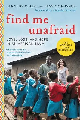 Encuéntrame sin miedo: Amor, pérdida y esperanza en un suburbio africano - Find Me Unafraid: Love, Loss, and Hope in an African Slum