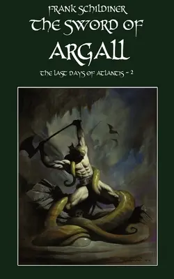 Los últimos días de Atlantis 2: La espada de Argall - The Last Days of Atlantis 2: The Sword of Argall