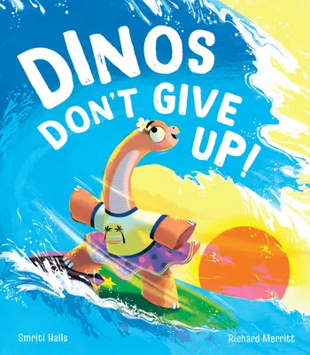 Los dinosaurios no se rinden - Dinos Don't Give Up!