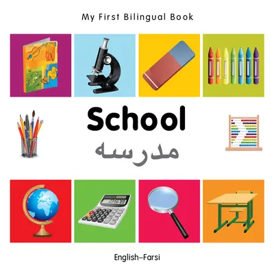 Mi Primer Libro Bilingüe-Escuela (Inglés-Farsi) - My First Bilingual Book-School (English-Farsi)