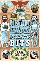 Historia sin partes aburridas - Una curiosa cronología del mundo - History without the Boring Bits - A Curious Chronology of the World