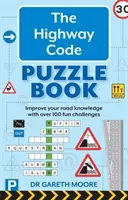 Highway Code Puzzle Book - Mejora tus conocimientos sobre carreteras con más de 100 divertidos desafíos - Highway Code Puzzle Book - Improve your road knowledge with over 100 fun challenges