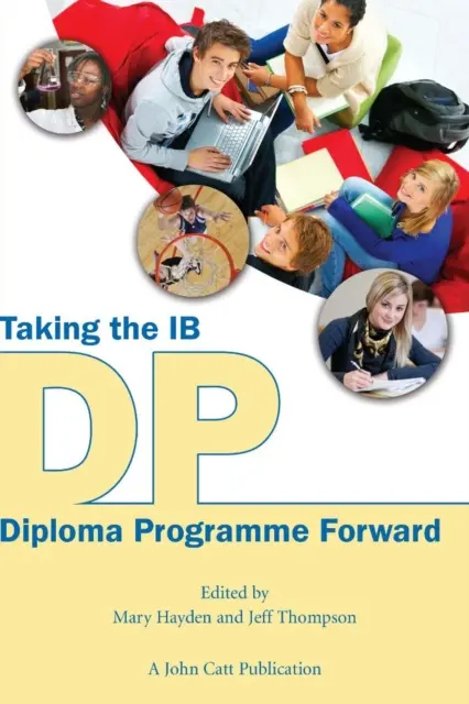 Hacer avanzar el Programa del Diploma del BI - Taking the IB Diploma Programme Forward