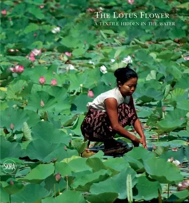 La flor de loto: Un textil oculto en el agua - The Lotus Flower: A Textile Hidden in the Water