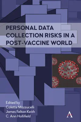 Riesgos de la recogida de datos personales en un mundo postvacunas - Personal Data Collection Risks in a Post-Vaccine World