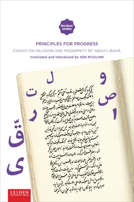 Principios para el progreso: Ensayos sobre religión y modernidad de `Abdu'l-Bah - Principles for Progress: Essays on Religion and Modernity by `Abdu'l-Bah