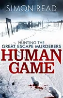 Juego humano: A la caza de los asesinos de la Gran Evasión - Human Game: Hunting the Great Escape Murderers