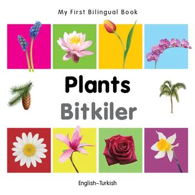 My First Bilingual Book-Plants (Inglés-Turco) - My First Bilingual Book-Plants (English-Turkish)
