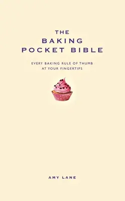 La Biblia de bolsillo de la repostería - The Baking Pocket Bible